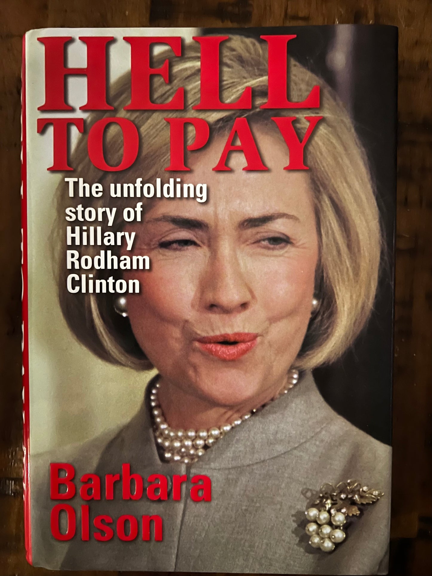 Hell to Pay: The unfolding story of Hillary Rodham Clinton