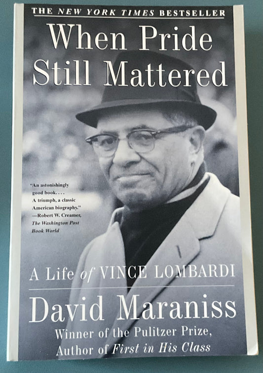 When Pride Still Mattered: Life of Vince Lombardi