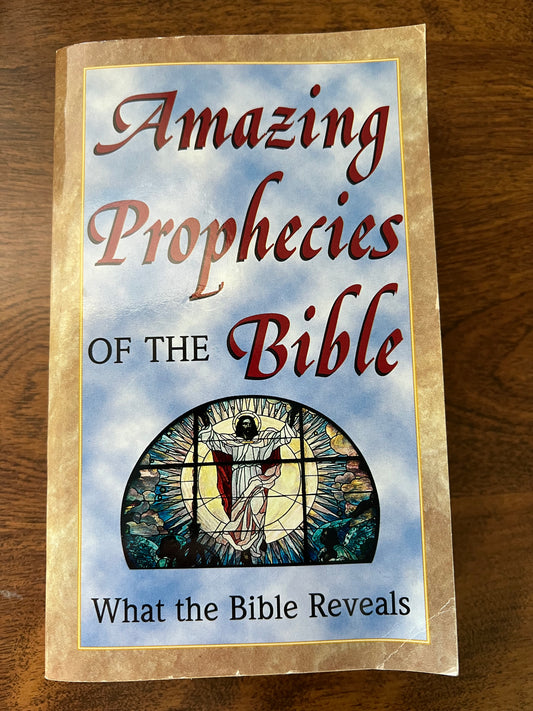 Amazing Prophecies of the Bible