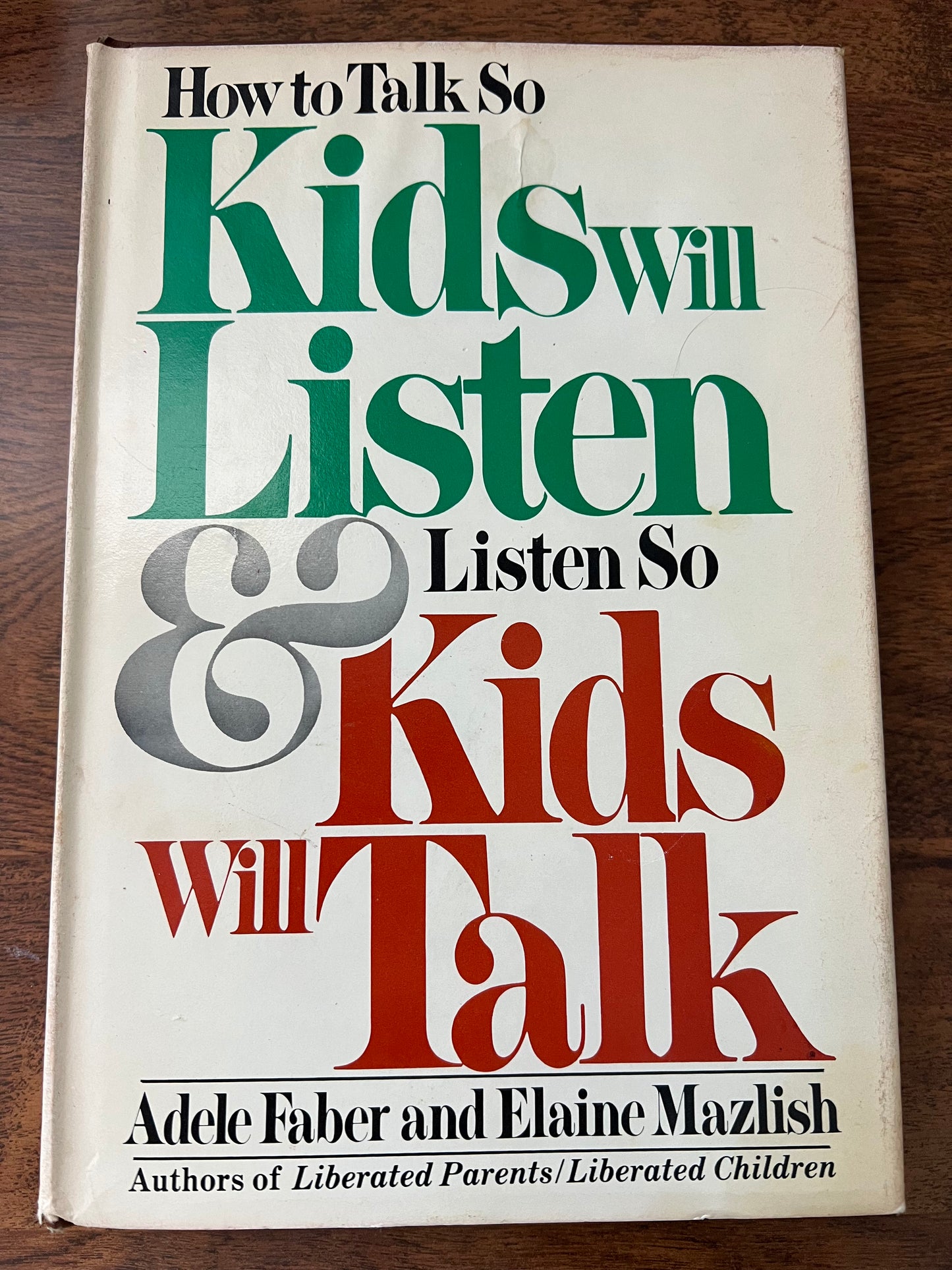 How to Talk So Kids Will Listen & Listen So Kids Will Talk