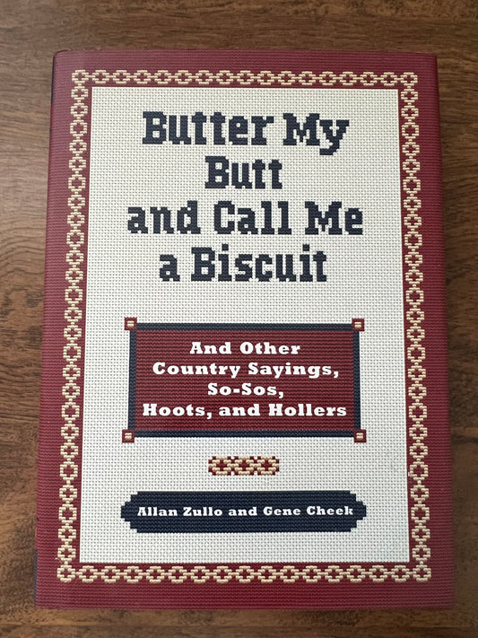 Butter My Butt and Call me a Biscuit